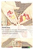 Das Verhältnis zwischen ehrenamtlichen und hauptamtlichen Mitarbeitern in Nonprofit-Organisationen di Thomas Küng edito da GRIN Publishing