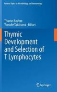 Thymic Development and Selection of T Lymphocytes edito da Springer-Verlag GmbH