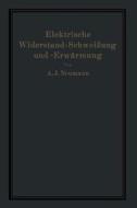 Elektrische Widerstand-Schweißung und -Erwärmung di A. Hilpert, A. Neumann edito da Springer Berlin Heidelberg