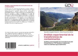 Análisis experimental de la transferencia de contaminantes di Diana Maria Agudelo Echavarria, María Teresa Florez Molina edito da EAE