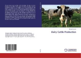 Dairy Cattle Production di Mulugeta Ayalew edito da LAP Lambert Academic Publishing