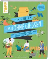 Ein Garten (fast) ohne Gießen di Olivier de Vleeschouwer edito da Frech Verlag GmbH