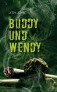 Buddy und Wendy di U. T. H. John edito da Books on Demand