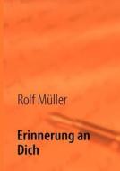 Erinnerung an Dich di Rolf M. Ller edito da Books on Demand