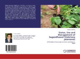 Status, Use and Management of Sugandhawal (Valeriana jatamansi) di Shankar Adhikari edito da LAP Lambert Acad. Publ.