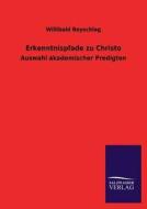 Erkenntnispfade zu Christo di Willibald Beyschlag edito da TP Verone Publishing