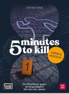5 minutes to kill - Crime&Mystery di Stefan Heine edito da Groh Verlag
