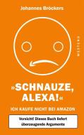 Schnauze, Alexa! di Johannes Bröckers edito da Westend