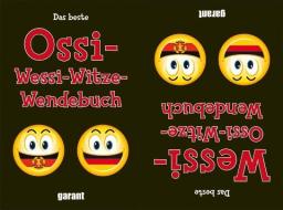 Das beste Ossi-Wessi Witze-Wendebuch edito da Garant Verlag GmbH