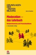 Moderation - das Lehrbuch di Gernot Graeßner edito da Ziel- Zentrum F. Interdis