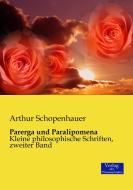 Parerga und Paralipomena di Arthur Schopenhauer edito da Verlag der Wissenschaften