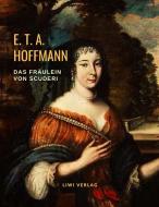Das Fräulein von Scuderi di E. T. A. Hoffmann edito da LIWI Literatur- und Wissenschaftsverlag
