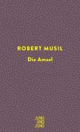 Die Amsel di Robert Musil edito da Jung und Jung Verlag GmbH