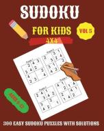 Sudoku For Kids: 300 Easy Sudoku Puzzles For Kids And Beginners 4x4, With Solutions di Celeste Lyons edito da WOLTERS KLUWER LAW & BUSINESS