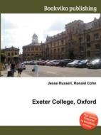 Exeter College, Oxford di Jesse Russell, Ronald Cohn edito da Book on Demand Ltd.