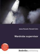 Wardrobe Supervisor edito da Book On Demand Ltd.