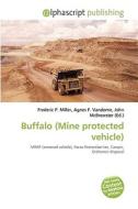 Buffalo (mine Protected Vehicle) di #Miller,  Frederic P. Vandome,  Agnes F. Mcbrewster,  John edito da Vdm Publishing House