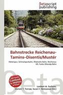 Bahnstrecke Reichenau-Tamins-Disentis/Must R edito da Betascript Publishing