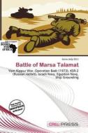 Battle Of Marsa Talamat edito da Cred Press
