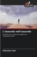 L'assurdo nell'assurdo di Shikandar Patil edito da Edizioni Sapienza