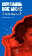 Americanah / (Spanish Edition) di Chimamanda Ngozi Adichie edito da LITERATURA RANDOM HOUSE