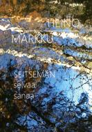 Seitsemän selvää sanaa di Markku Heino edito da Books on Demand