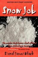 Snow Job di Donal James Black edito da LAMBETH JAMES