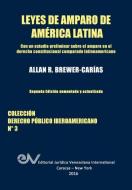 LEYES DE AMPARO DE AMERICA LATINA. Derecho Comparado di Allan R. Brewer-Carias edito da FUNDACIÓN EDITORIAL JURIDICA VENEZOLANA