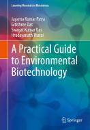 A Practical Guide to Environmental Biotechnology di Jayanta Kumar Patra, Gitishree Das, Swagat Kumar Das edito da SPRINGER NATURE