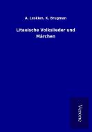 Litauische Volkslieder und Märchen di A. Brugman Leskien edito da TP Verone Publishing
