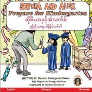 Sophia and Alex Prepare for Kindergarten di Denise Bourgeois edito da Advance Books LLC