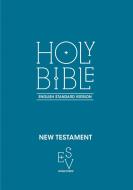 New Testament: English Standard Version (esv) Anglicised di Collins Anglicised ESV Bibles edito da Harpercollins Publishers