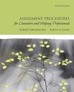 Assessment Procedures For Counselors And Helping Professionals di R.J. Drummond, Karyn Dayle Jones edito da Pearson Education (us)