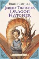 Jeremy Thatcher, Dragon Hatcher di Bruce Coville edito da HARCOURT BRACE & CO