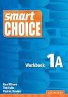 Smart Choice 1 WB A P di Wilson edito da OXFORD UNIV PR ESL