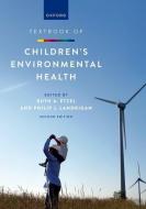 Textbook of Childrens Environmental Health Second Edition di Etzel edito da OXFORD UNIV PR
