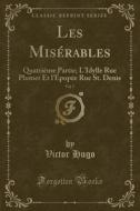 Les Miserables, Vol. 7 di Victor Hugo edito da Forgotten Books