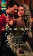 An Escapade And An Engagement di Annie Burrows edito da Harlequin (uk)