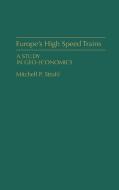 Europe's High Speed Trains di Mitchell P. Strohl edito da Praeger Publishers