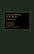 Literacy/Illiteracy in the World di John Hladczuk edito da Greenwood