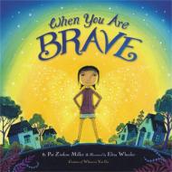 When You Are Brave di Pat Zietlow Miller edito da Little, Brown & Company