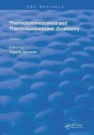 Thermoluminescence & Thermoluminescent Dosimetry edito da Taylor & Francis Ltd