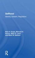 Selfhood di Rick Hoyle, Michael H. Kernis, Mark R. Leary, Mark W. Baldwin edito da Taylor & Francis Ltd