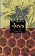 The Little Book of bees di Karl Weiss edito da Springer New York