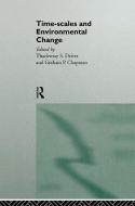 Timescales and Environmental Change edito da Taylor & Francis Ltd