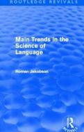 Main Trends In The Science Of Language di Roman Jakobson edito da Taylor & Francis Ltd