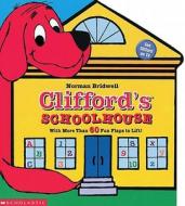Clifford's Schoolhouse di Norman Bridwell edito da Scholastic Us
