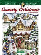 Creative Haven Country Christmas Coloring Book di Teresa Goodridge edito da DOVER PUBN INC