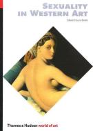 Sexuality in Western Art di Edward Lucie-Smith edito da Thames & Hudson Ltd