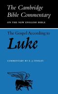 The Gospel According to Luke di E. J. Tinsley edito da Cambridge University Press